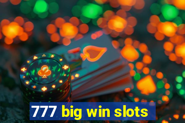 777 big win slots