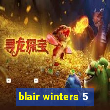 blair winters 5