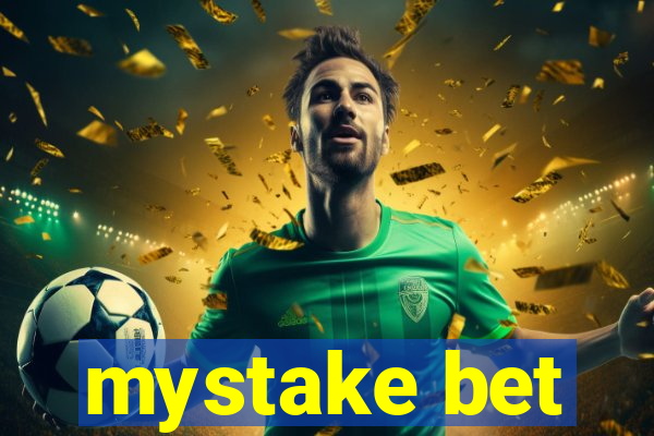 mystake bet