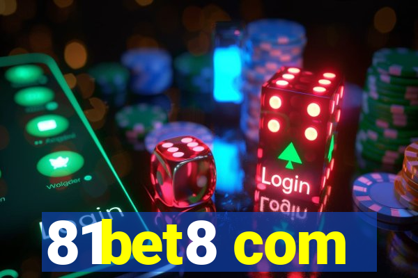 81bet8 com