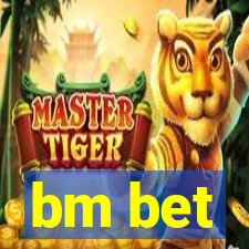 bm bet