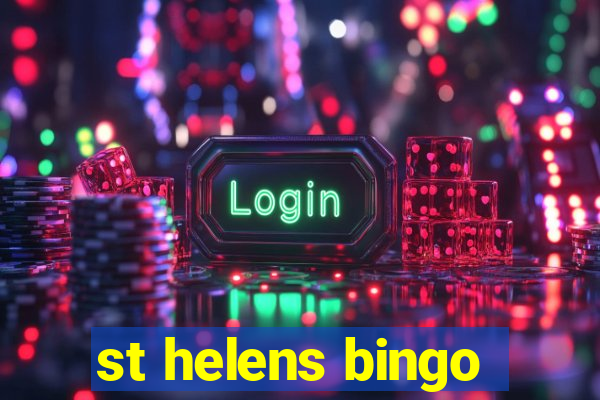 st helens bingo