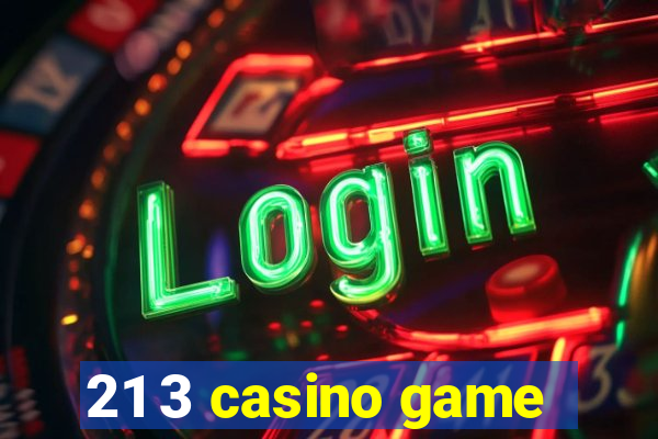 21 3 casino game