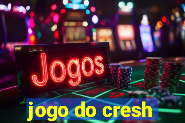 jogo do cresh