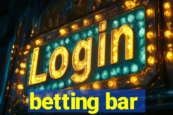 betting bar