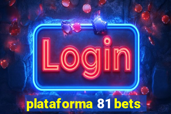 plataforma 81 bets