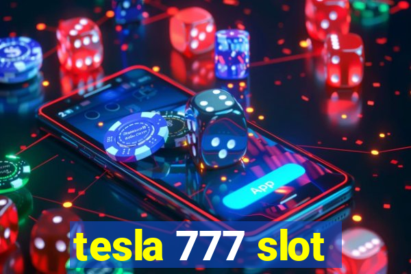 tesla 777 slot