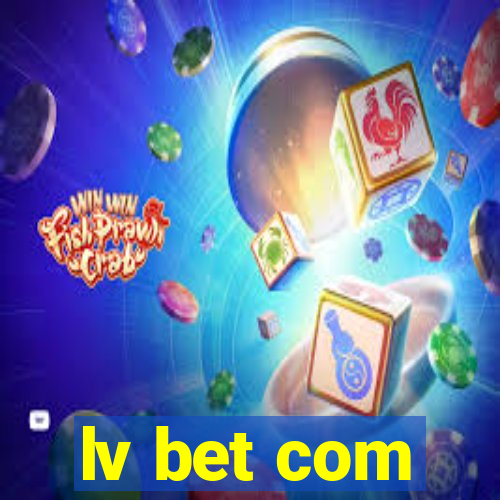 lv bet com