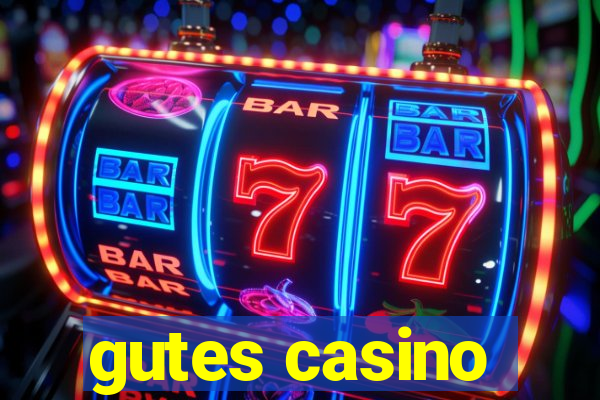 gutes casino