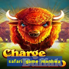 safari game manhwa pt br