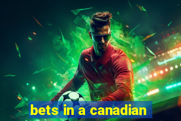 bets in a canadian