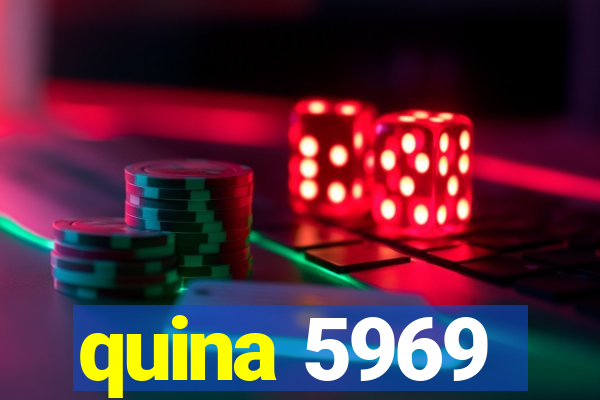 quina 5969