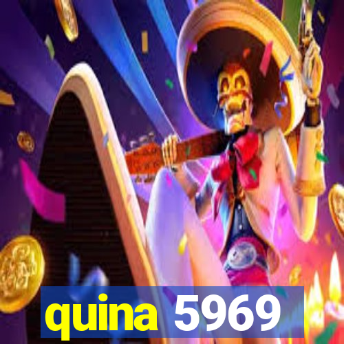 quina 5969