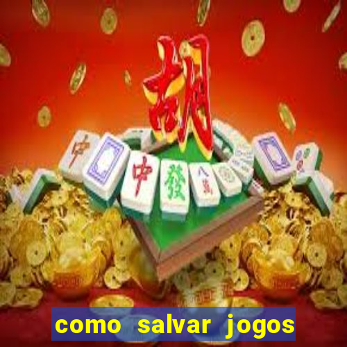 como salvar jogos na nuvem