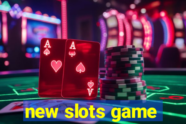 new slots game