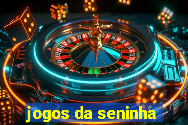 jogos da seninha