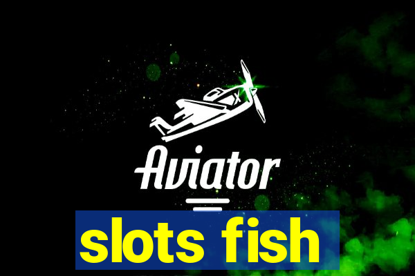 slots fish