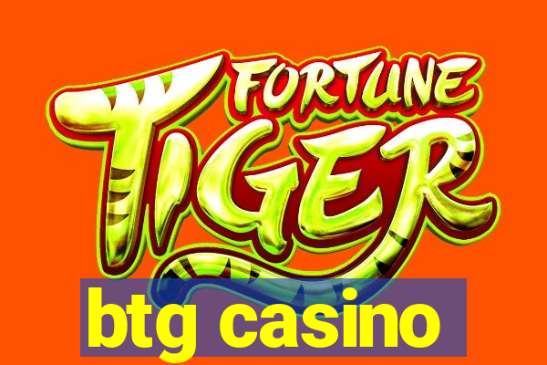 btg casino