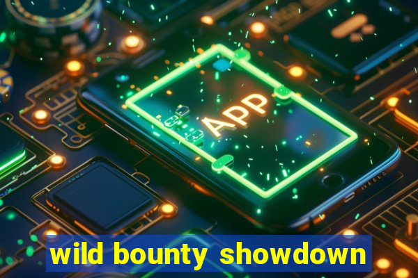 wild bounty showdown