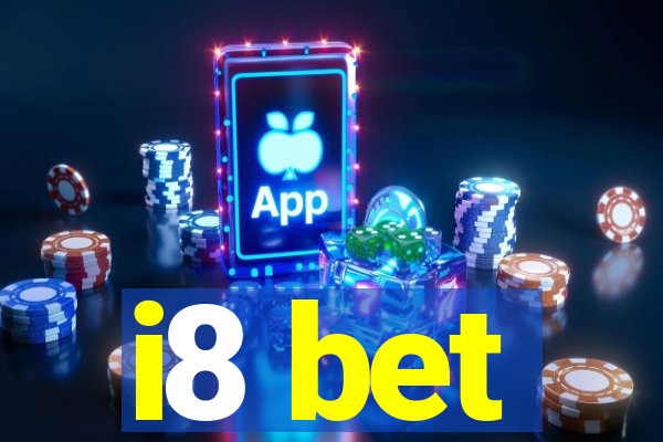 i8 bet