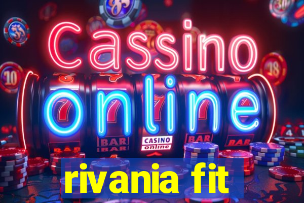 rivania fit