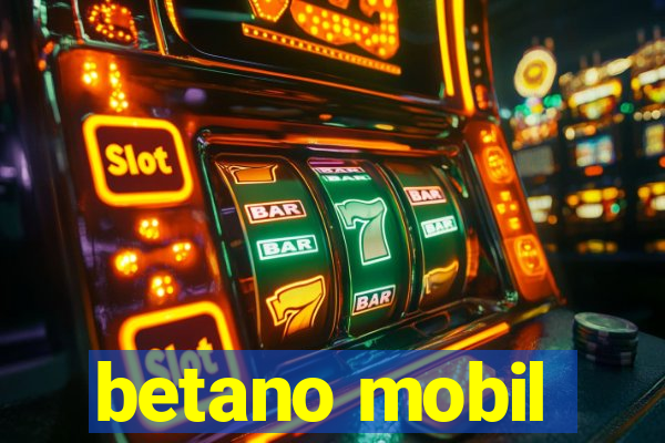 betano mobil