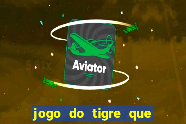 jogo do tigre que paga no cadastro