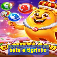 bets e tigrinho