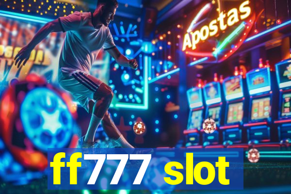 ff777 slot