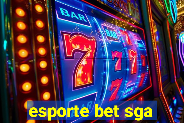 esporte bet sga