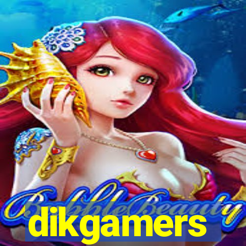 dikgamers