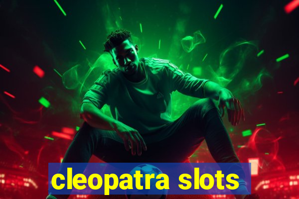 cleopatra slots