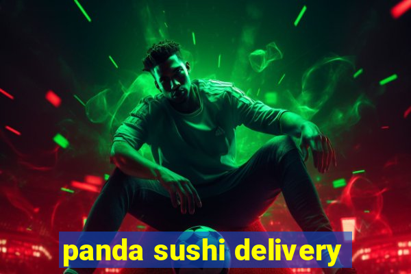 panda sushi delivery