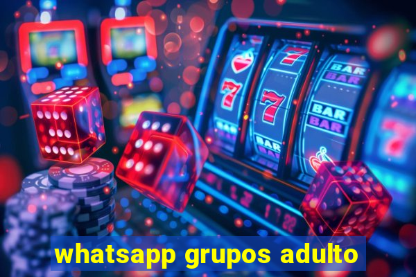 whatsapp grupos adulto