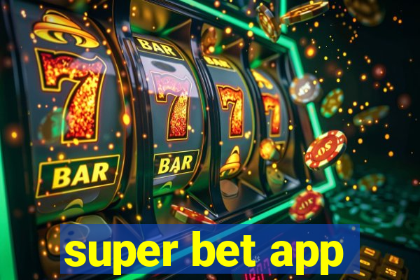 super bet app