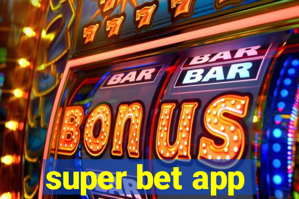 super bet app