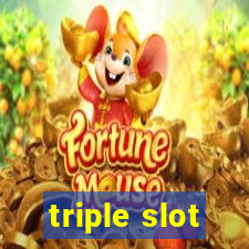 triple slot