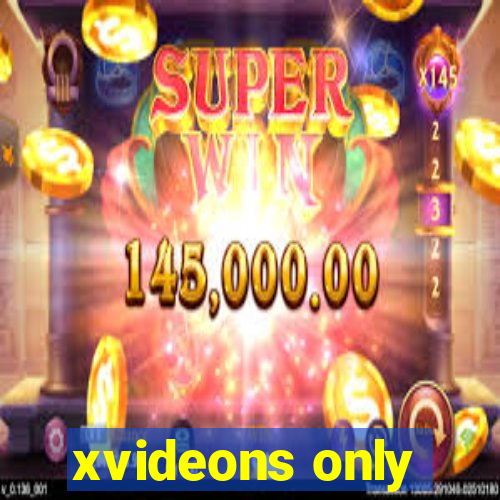 xvideons only