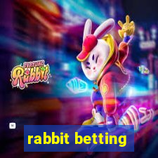 rabbit betting