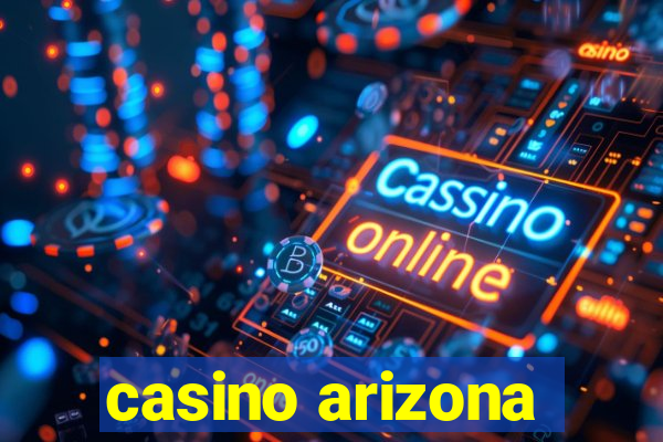 casino arizona