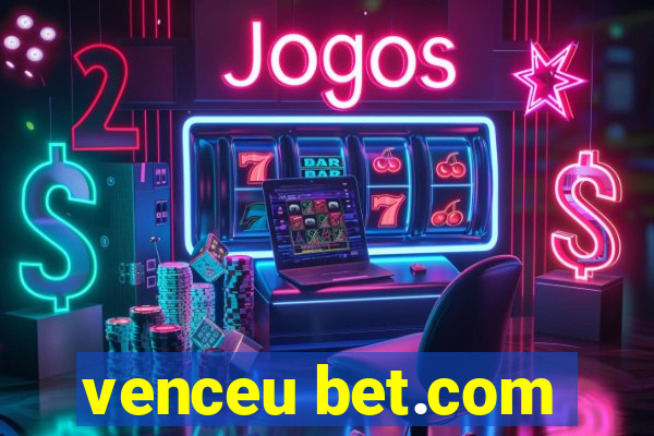 venceu bet.com