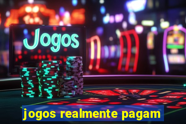 jogos realmente pagam