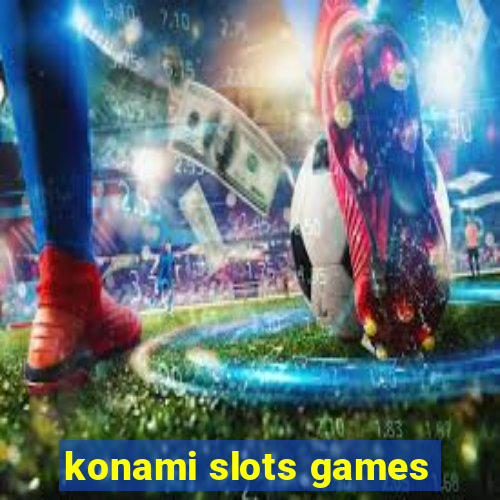 konami slots games