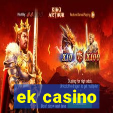 ek casino