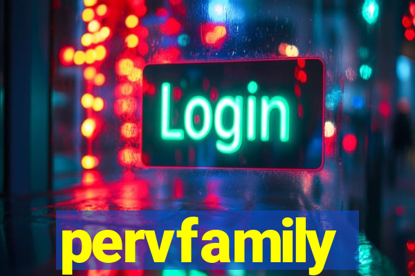 pervfamily