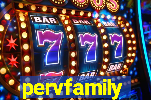 pervfamily