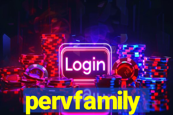 pervfamily