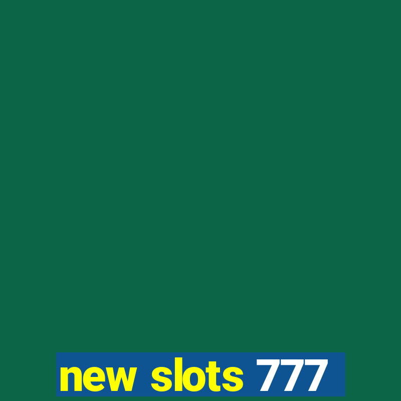 new slots 777