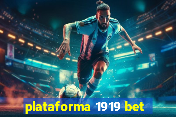 plataforma 1919 bet