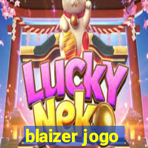 blaizer jogo